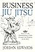 Business Jiu Jitsu: Discove...