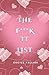 The F**K It List