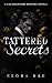 Tattered Secrets by Elora Rae