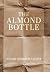 The Almond Bottle by Nisaba Merrieweather