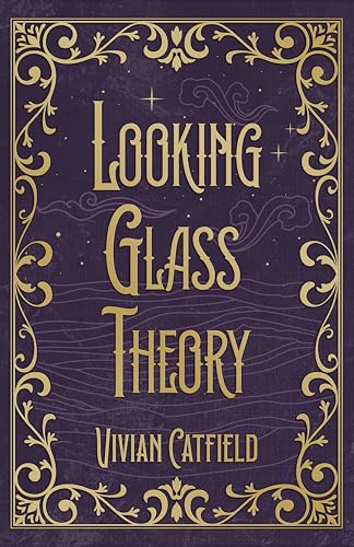 Looking Glass Theory (Kindle Edition)