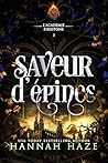 Saveur d'épines by Hannah Haze