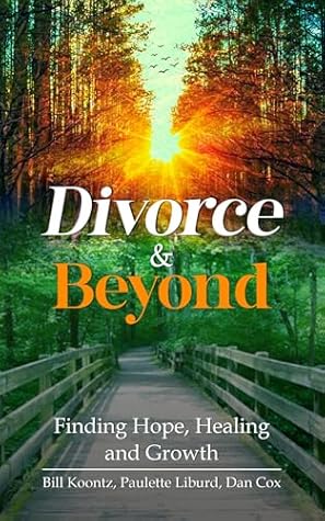 Divorce & Beyond by Bill Koontz