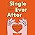 Single Ever After: A Biblic...