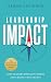 Leadership Impact: How Lead...