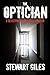 The Optician by Stewart Giles