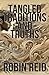 Tangled Traditions and Truths