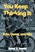 You Keep Thinking It by Michael W. Dymond