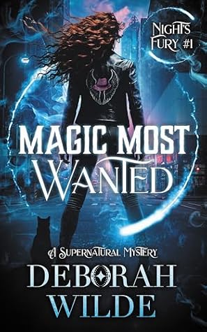 Magic Most Wanted (Night's Fury Book 1)