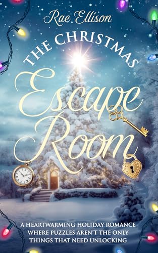 The Christmas Escape Room: A Heartwarming Holiday Romance Where Puzzles Aren’t the Only Things that Need Unlocking (Kindle Edition)