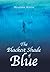 The Blackest Shade of Blue by Alexandra Skovera