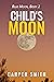 Child's Moon: A Race Agains...
