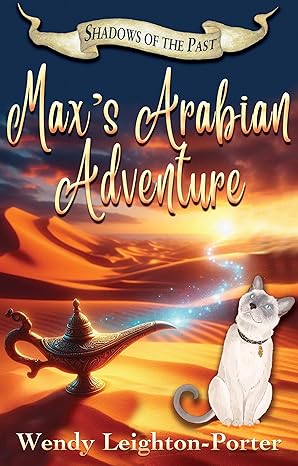 Max's Arabian Adventure (Shadows of the Past, #8)