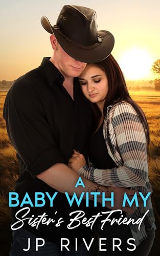 A Baby With My Sister's Best Friend: A Bodyguard One Night Stand Romance (Kindle Edition)