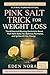 Pink Salt Trick Recipe for Weight Loss by Eden Nora