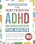 The Inattentive ADHD Workbook for Adults: CBT, DBT, ACT & Somatic Tools to Improve Focus, Ease Overwhelm and Reclaim Your Sense of Self (The Neurodivergent Skills Series)