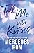 Tell Me with Kisses by Mercedes Ron
