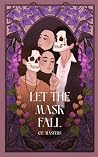 Let The Mask Fall