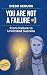 You Are Not a Failure: From...