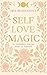 SELF LOVE MAGIC: An embodie...