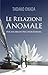 Le relazioni anomale by Tadako Okada Le relazioni anomale by Tadako Okada