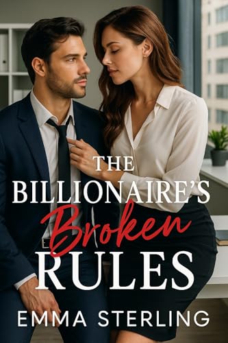 The Billionaire's Broken Rules (Kindle Edition)