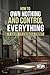 How to Own Nothing and Control Everything by Kenneth Plaster