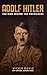 Adolf Hitler: The man behin...