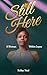 Still Here: A Woman Within ...