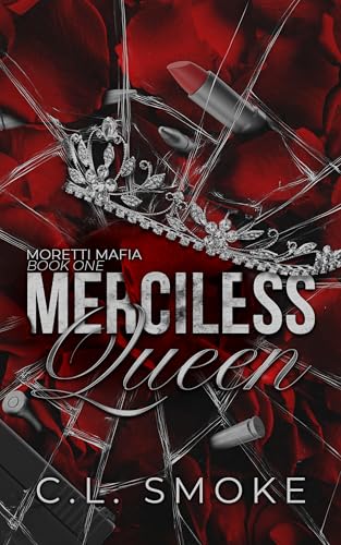 Merciless Queen (Moretti Mafia Duet Book 1)