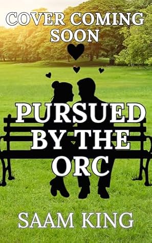 Pursued by the Orc (Kingverse Orcs, #5)