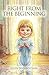 Right From The Beginning by Eileen Distasio-Clark