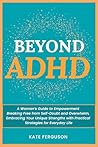 Beyond ADHD: A Wo...