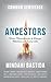 Ancestors: Divine Remembrances of Lineage, Relations and Sacred Sites