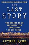 The Last Story: The Murder of an investigative Journalist in Las Vegas