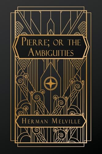 Pierre; or, the Ambiguities