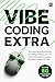 Vibe Coding Extra: 50 More ...