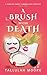 A Brush with Death