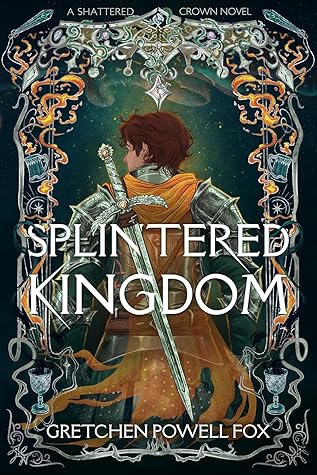 Splintered Kingdom (Shattered Crown, #2)