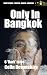 Only In Bangkok