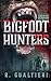Bigfoot Hunters (Tales of the Crypto-Hunter)