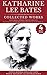Katharine Lee Bates: Collec...