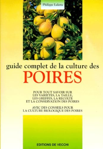 Guide complet de la culture des poires (Paperback)