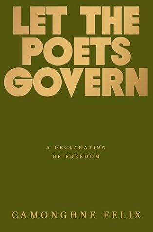 Let the Poets Govern: A Declaration of Freedom