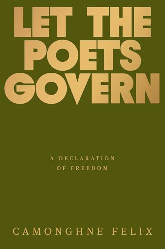 Let the Poets Govern: A Declaration of Freedom (Hardcover)