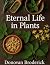 Eternal Life in Plants