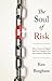 The Soul of Risk: How a Car...