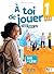 À toi de jouer 1 - Niv. A1....