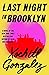 Last Night in Brooklyn by Xóchitl González