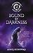 Bound By Darkness: The Darkness and Light Saga
